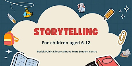 Storytelling for Children 6-12 years old | Bedok Public Library