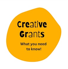 Creative Grants - What you need to know