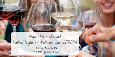 Imagem principal do evento In Person - Wine, Oils, & Unwind: A Ladies' Night of Wellness with doTERRA
