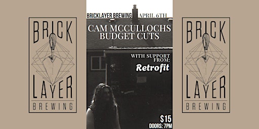 Primaire afbeelding van BRICKLAYER BREWING PRESENTS BUDGET CUTS WITH SPECIAL GUESTS RETROFIT