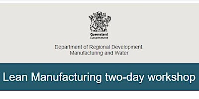 Hauptbild für Two Day Maryborough LEAN Manufacturing Workshop 9 May - 10 May