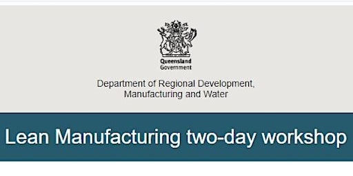 Hauptbild für Two Day Maryborough LEAN Manufacturing Workshop 9 May - 10 May