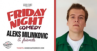 Imagem principal do evento Friday Night Comedy w/ Aleks Milinkovic & Friends!