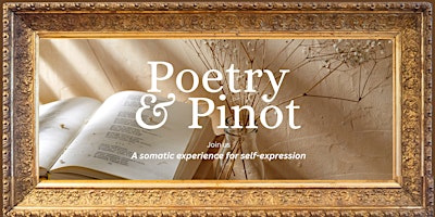 Imagem principal do evento Poetry and Pinot  - An Event for Somatic Relaxation & Creative Expression