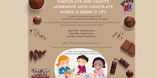 Hauptbild für Mother's Day Chocolate and Craft Workshop w/ Chocolate Works & Shake it Off