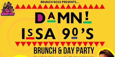 Damn! Issa 90s Brunch and Day Party primary image