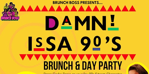 Imagen principal de Damn! Issa 90s Brunch and Day Party