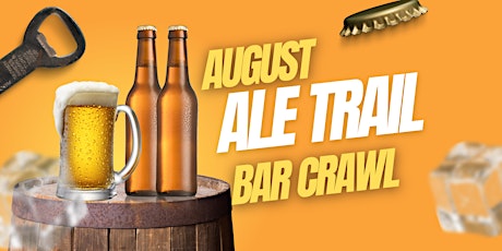 Grand Forks August Ale Trail Bar Crawl