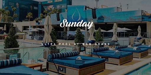 Primaire afbeelding van MGM Grand Ultra Day Pool Party Sundays Free Entry Passes
