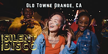 Silent Disco @ soulland LAB - Old Towne Orange, CA