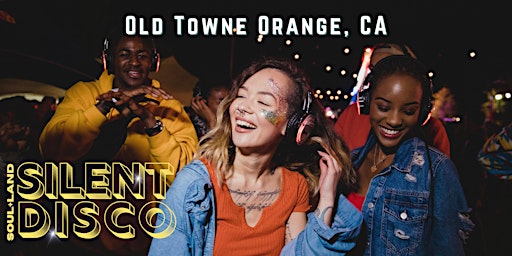 Immagine principale di Silent Disco @ soulland LAB - Old Towne Orange, CA 