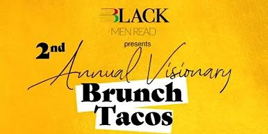 Black Men Read 2nd Annual Visionary Brunch primary image