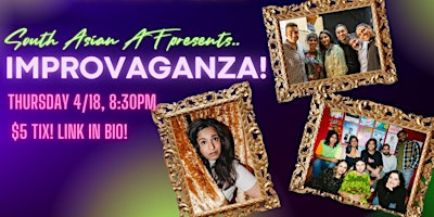 South Asian AF presents.. Improvaganza!!! primary image