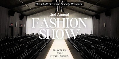 Imagem principal do evento TAMIU Fashion Society: Second Annual Fashion Show