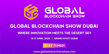 Global Blockchain Show Dubai