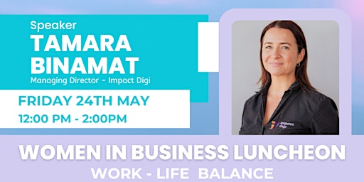 Imagen principal de Women In Business Luncheon - Work Life Balance