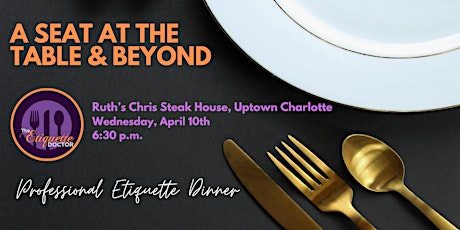 Professional Adult Etiquette Dinner - A Seat at the Table & Beyond