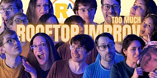 Imagem principal do evento Too Much Rooftop Improv: Comedy Show