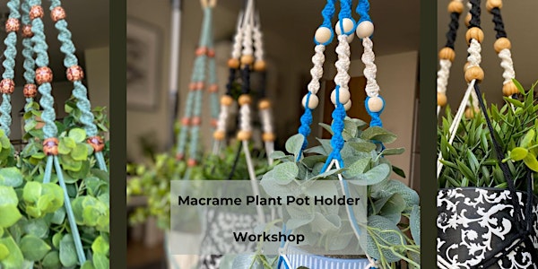 Macrame Plant Pot Holder Workshop