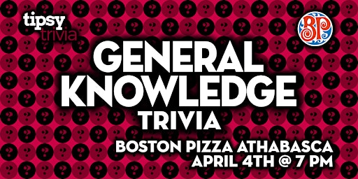 Athabasca: Boston Pizza General Knowledge Trivia Night - Apr 4, 7pm primary image