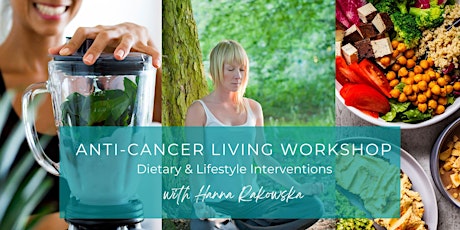 Anti-Cancer Living Workshop | 6 Sessions Beginning April 16th 2024