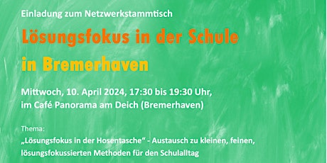 Netzwerktreffen Lösungsfokus in der Schule in Bremerhaven und Umzu