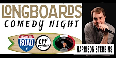 Primaire afbeelding van LONGBOARDS COMEDY with HARRISON STEBBINS and Friends 7/14