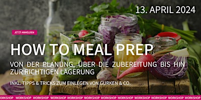 Hauptbild für Meal Prep inkl. Gemüse einlegen – Gesunde Mahlzeiten stressfrei vorbereiten