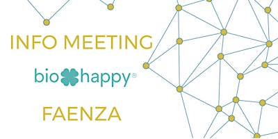 Info Meeting Biohappy -  FAENZA primary image
