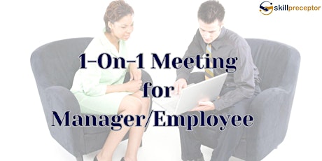 How to Schedule and Hold Manager/Employee 1:1s That Work