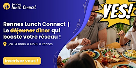 Image principale de ️Rennes Lunch Connect | Le dîner qui booste votre réseau ! jeu. 14 mars
