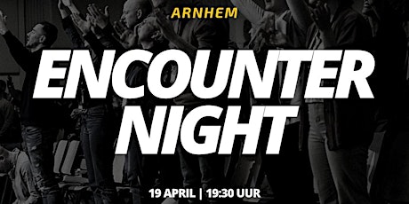 Encounter Night | Arnhem