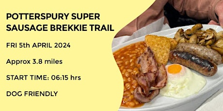 SUPER SAUSAGE BREAKFAST POTTERSPURY TRAIL | 4 MILES