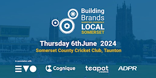 Imagem principal do evento Building Brands Local Somerset - Marketing Conference