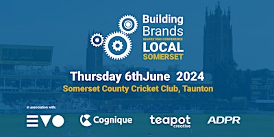 Building Brands Local Somerset - Marketing Conference primary image