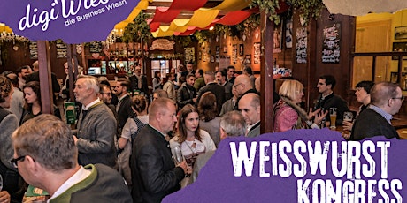 Weißwurst Kongress der digiWiesn - die Business Wiesn auf dem Oktoberfest