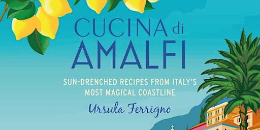 Imagem principal do evento Cucina di Amalfi with Ursula Ferrigno