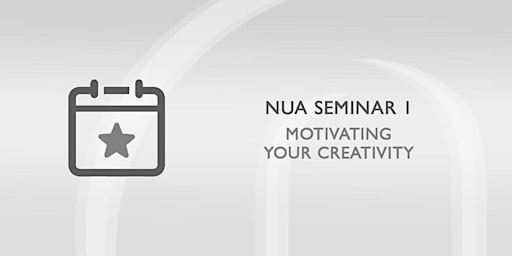 Imagen principal de Nua Seminar #1: Motivating Your Creativity