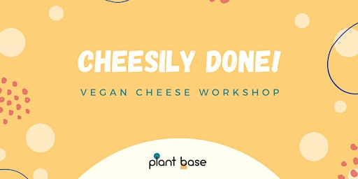 Imagem principal do evento Quick & Easy Vegan Cheese workshop