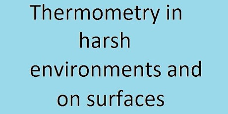Imagen principal de Thermometry in harsh environments and on surfaces (online)