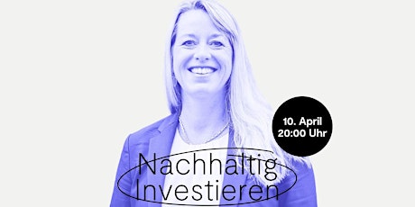 Imagem principal do evento Nachhaltig Investieren mit Sustainable-Finance-Expertin Edith Aldewereld