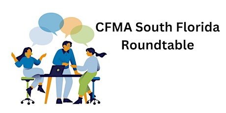 CFMA South Florida Member & Guest Roundtable