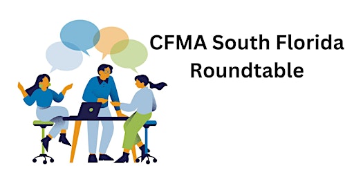 Imagem principal do evento CFMA South Florida Member & Guest Roundtable