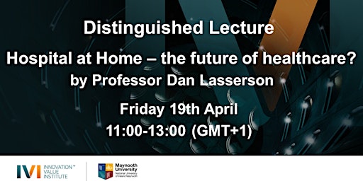 Immagine principale di ''Hospital at Home- the Future of Healthcare?'' by Professor Dan Lasserson 