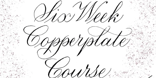 Imagem principal do evento Six Week Copperplate Course
