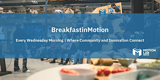 Imagem principal do evento BreakfastinMotion at MotionLab.Berlin