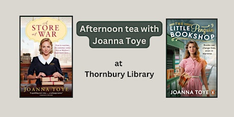 Afternoon tea with Joanna Toye | Thornbury Library