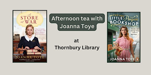 Afternoon tea with Joanna Toye | Thornbury Library primary image