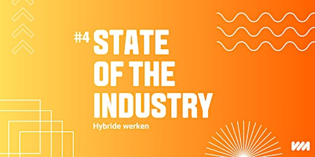 State of the Industry #4: Hybride werken