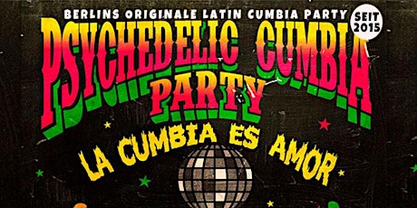 Hauptbild für Psychedelic Cumbia Party